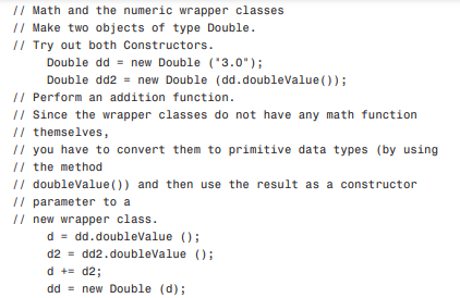 Let’s do some math with the wrapper classes. Add these Java statements to the end of the previous...-1