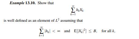 Show that the result of Example 13.10 holds if the assumption is replaced by the two assumptions and-4