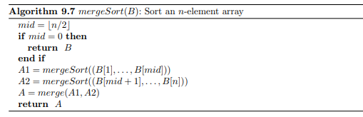 Write C++ code for the recursive mergesort Algorithm 9.7 for arrays from Section 9.2.1. Write R code...