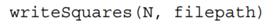 Write a function that creates a list of the squares of integers from 1 to N and then writes them out...