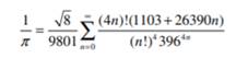 Show that with the astonishing formula given by Ramanujan1 one can approximate p to within less than...-1