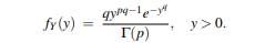 (a) For positive p and q, let X ~ gamma(p,1), and put Y := X1/q. Show that (b) If in part (a) we...-1