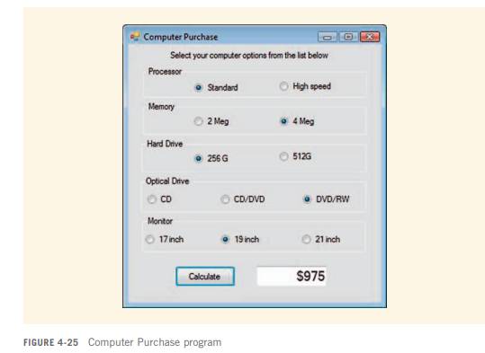 Write a program with an interface similar to that shown in Figure 4-25. The program should calculate...