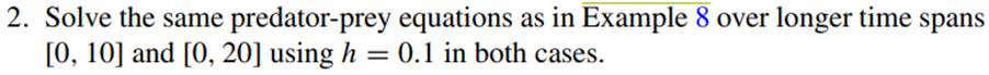 Vary the starting conditions for the predator-prey problem of Exercise 2. Fix B (0) = 500 and use A...-1