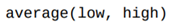 Write a function that returns the average of the integers between low and high, inclusive. For...-1