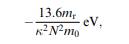 Show that the energies of the bound states of an exciton are in the case when the exciton may be...-1