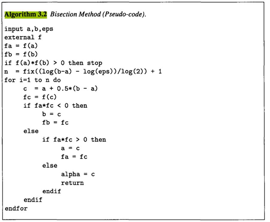 Use Algorithm 3.2 to solve the nonlinear equation x = cosx. Choose your own initial interval by some...