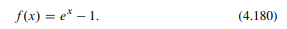 Consider the function (a) Sketch the function and verify that f (0) = 0. (b) Use Newton’s method to...-1