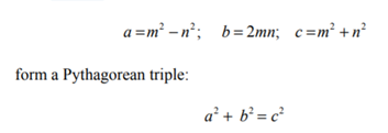 If you take any two positive integers m and n (m > n), then the numbers a, b, and c, where You can...