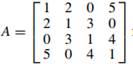 Show that for any matrix A ? Rm×n, A 2 is at least as large as the absolute value of each of the...-2