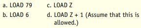 Assume that memory cell 79 contains the value +6. In addition, the symbol Z is equivalent to memory...-1