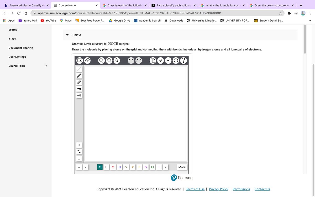 Part A Draw the Lewis structure for HCCH (ethyne). Draw the molecule by placing atoms on the grid...-1