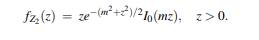 Let Yn be noncentral chisquared with n > 0 degrees of freedom and noncentrality parameter m2 as...-2