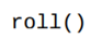 Write a function that simulates the rolling of a single fair die by returning each of the integers 1...-1