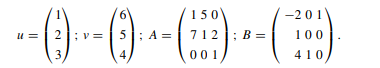 This exercise uses the following vectors and matrices: Furthermore, the vectorwsatisfiesw = u - 3v....-1