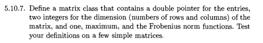 Define a friend function for both the matrix class and the vector class in Exercises 5.10.6 and...-2