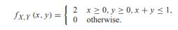 Random variables X and Y have joint PDF What is the variance of W = X + Y?