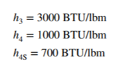 Given the following values for turbine inlet and outlet isentropic and non-isentropic enthalpies,...