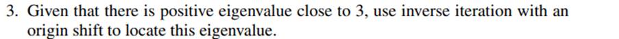 Repeat Exercise 3 for the eigenvalue close to -1.