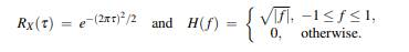 A WSS process Xt is applied to an LTI system with transfer function H(f). Let Yt denote the system...