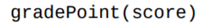 Given an integer course grade from 0 to 99, we convert it to the equivalent grade point according to...-1