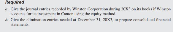 Canton Corporation is a wholly owned subsidiary of Winston Corporation. Winston acquired ownership...