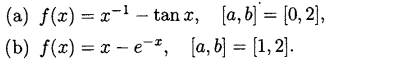 Call all the functions (defined in §4.7.1) for the bisection method inside a mainO program to find a...