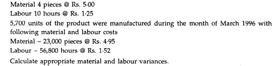 The standard cost card for one unit of a product shows the following costs for material and labour: