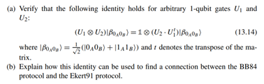 At their core, the 1-qubit BB84 protocol (which does not use entanglement) and the 2-qubit Ekert91...