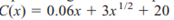 PRODUCTION COST It is estimated that the monthly cost of producing x units of a particular commodity...