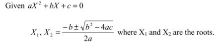 The following is called the quadratic formnla that is used to solve the roots of a quadratic...-4