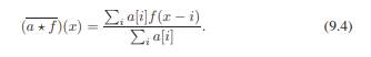 Equation 9.4 can be interpreted as the convolution of a with a filter f. Write a mathematical...