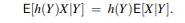 For X ? L 1 , derive the smoothing property of conditional expectation, If X ? L 1 and if h(Y)X ? L...-2