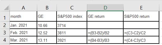 A B C D E GE S&P500 index GE return S&P500 return 10.66 3714 1 month 2 Jan. 2021 3 Feb. 2021 4 Mar. 2021 3811 12.52 13.11 =(B