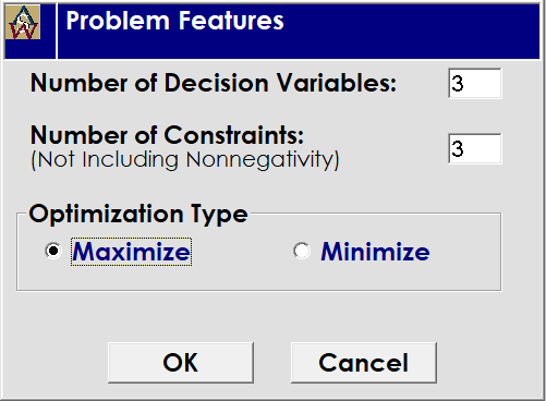 Problem Features Number of Decision Variables: 3 Number of Constraints: (Not Including Nonnegativity) ??? Optimization Type •