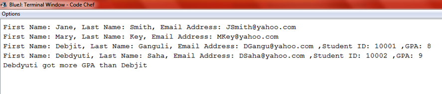 BlueJ: Terminal Window- Code Chef Options First Name: Jane, Last Name: Smith, Email Address: JSmith yahoo.com First Name: Mar