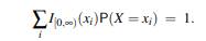 A discrete random variable is said to be nonnegative, denoted by X = 0, if P(X = 0) = 1; i.e., if...