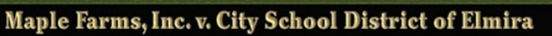 BACKGROUND AND FACTS • On June 15, 1973, Maple Farms, Inc., formed an agreement with the city school...