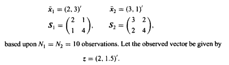 Suppose there are two normal populations that are each two-dimensional with unknown parameters. We...