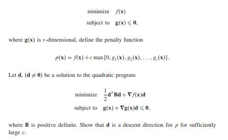 Suppose the quadratic program of Exercise 7 is not feasible. In that case one may solve Exercise 7...-2