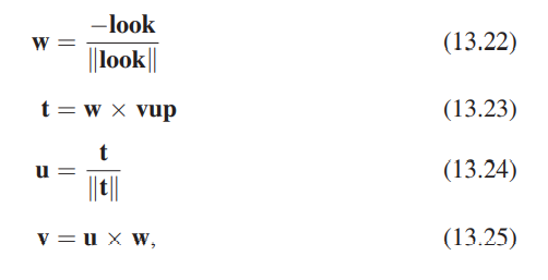 Equations 13.2–13.5 show how to determine the uvw frame from the look and up directions. Show that...