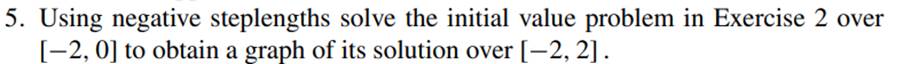 Repeat Exercise 5 for different initial conditions: y (0) = 1, 2, 3, 4, 5 and plot the solutions on...