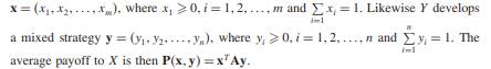 Game theory is in part related to linear programming theory. Consider the game in which player X may...-1