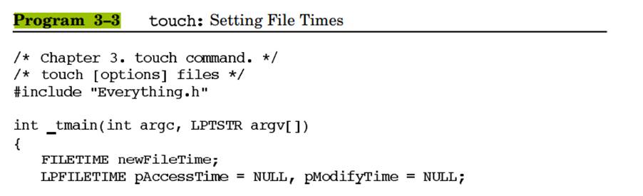 Enhance Program 3–3 ( ) so that the new file time is specified on the command line. The UNIX command...-1