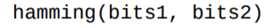 Hamming distance, defined to be the number of bit positions that are different between two bit...-2