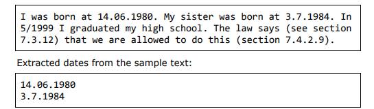 Write a program that extracts from a text all dates written in format DD.MM.YYYY and prints them on...