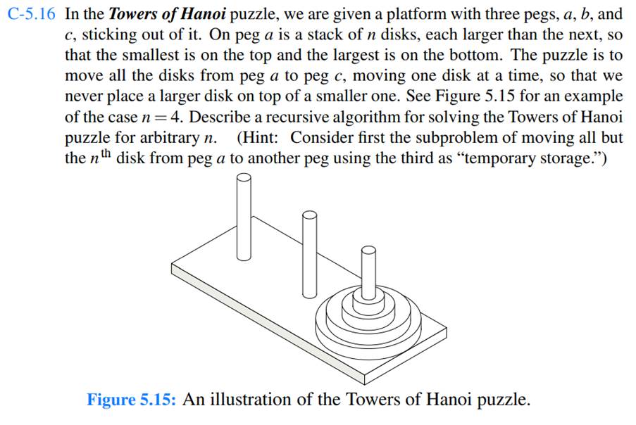 Write a program that can solve instances of the Tower of Hanoi problem (from Exercise C-5.16).