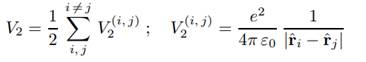 N electrons in the volume V = L 3 exert on each other the Coulomb interaction: ri, ˆrj are the...