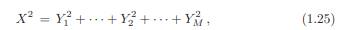 The ? 2 distribution with M > 0 degrees of freedom is defined as the distribution of the sum of...-1