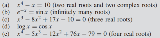 Write programs which use the class Function to solve the following with Newton’s method (you may...